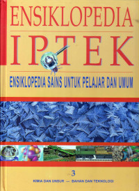 Image of Ensiklopedia IPTEK : Vol.3 - Kimia dan Unsur-Bahan dan Teknologi
